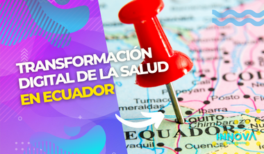 Ecuador, avanza en la Transformación Digital de la Salud