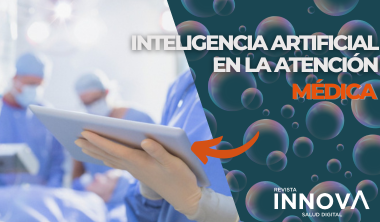 La Inteligencia Artificial sigue a transformando la atención médica